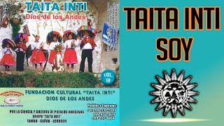 TAITA INTI - Taita Inti Soy Vol.10 ▷ (Audio Official) ◄