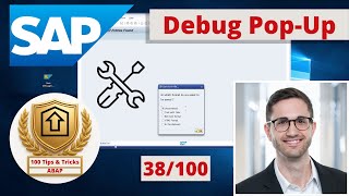 Debug Popups in ABAP made easy (ABAP Debugger) | ABAP Tip #38