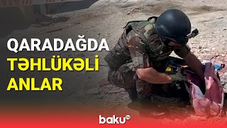 Qaradağda qumbara və partladıcı həyəcanı | FHN-dən anbaan görüntülər