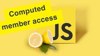 Javascript Tutorial | Computed Member Access | Ep15