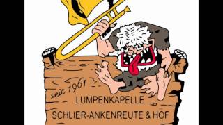 Lumpenkapelle Schlier, Ankenreute \u0026 Höf - So bist du