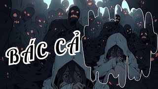 BÁC CẢ [LINH DỊ | KINH DỊ | AUDIO | TRẦN MINH TRANG]