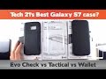 The Best Tech 21 case for the Galaxy S7 and S7 Edge - Evo Check, Evo Tactical & Evo Wallet Reviews