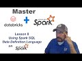 Master Databricks and Apache Spark Step by Step:  Lesson 8 - Spark SQL DDL on Spark