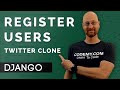 Register Users - Django Wednesdays Twitter #10