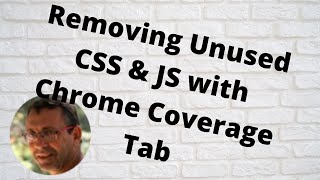 Removing Unused CSS & JS with Chrome Coverage Tab
