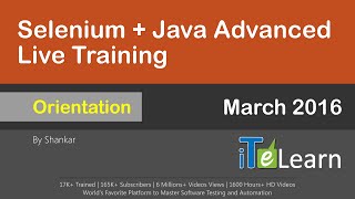 Selenium + Java Advanced Live Training Orientation Session Mar - 2016