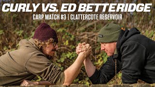 SEASON 2! Curly vs Ed Betteridge | Carp Match #4: Clattercote