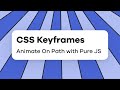 Create SVG Animations with CSS Keyframes | Animate on Path Using Pure JavaScript