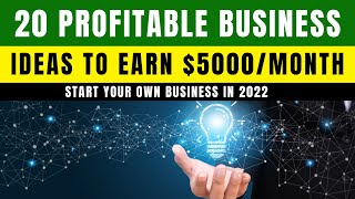 20 Profitable Business Ideas to Start Your Own Business in 2022
