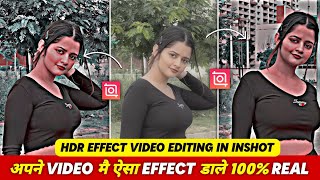 Inshot 4K HDR Video Editing | Inshot App Hdr Effect Video Editing | Trending Video Editing In Inshot