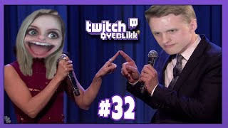 NORSKE TWITCH ØYEBLIKK #32 - TWITCH SINGS OVER HELE LINJA!