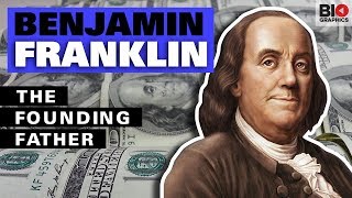 Benjamin Franklin: The Founding Father