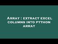 Array : extract excel columns into python array