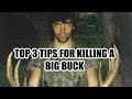 TOP 3 TIPS FOR KILLING BIG BUCKS WITH DAN INFALT