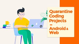 Quarantine Coding Projects - App \u0026 Web development project Ideas