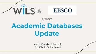 WiLS and EBSCO Present: Academic Databases Update