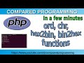 PHP string functions: ord, chr, hex2bin, bin2hex