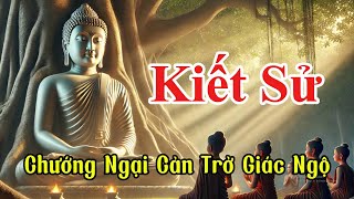 Kiết Sử Là Gì? Vì Sao Không Diệt Được Sẽ Mãi Luân Hồi?