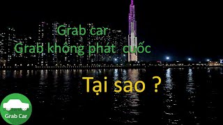 Trải nghiệm mỗi ngày l Grab car l Tại sao không nhận được cuốc xe ?