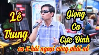 Anh Vừa Cất Tiếng Hát Đã Chinh Phục Hàng Vạn Con Tim [Sầu Lẻ Bóng] Nhạc Anh Bằng. Thể hiện: Lê Trung