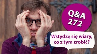 Wstydzę się wiary, co z tym zrobić? [Q\u0026A#272] Remi Recław SJ