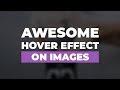 Awesome hover effect on images using only HTML & CSS
