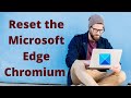 How to reset the new Microsoft Edge browser