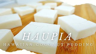 Haupia: A Traditional Hawaiian Dessert