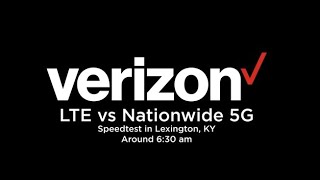 Verizon LTE VS Nationwide 5G Speed Test