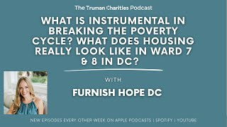 E119 - What Is Instrumental In Breaking The Poverty Cycle? | Furnish Hope DC