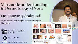 Miasmatic Understanding Of Dermatology- Psora- Dr Gaurang Gaikwad