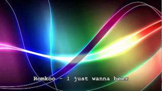 Romkoo - I Just Wanna Beer