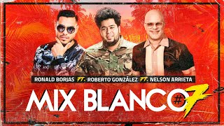 Roberto González ft. Ronald Borjas y Nelson Arrieta. Mix Blanco #7 Tributo a Los Blanco