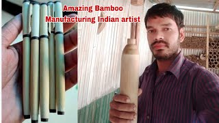 Amazing Bamboo manufacturing ideas in India Artist.