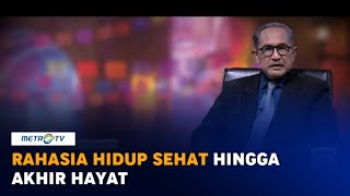 Rahasia Hidup Sehat Hingga Akhir Hayat