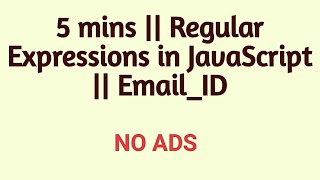 Write Regular Expressions in JavaScript || Email Address || Easy Way || 5 mins