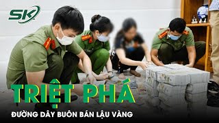 Triệt Phá Đường Dây Buôn Lậu Gần 200Kg Vàng Từ Campuchia Về Việt Nam | SKĐS