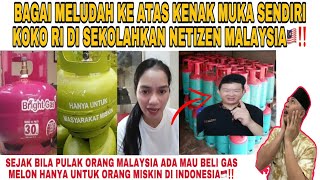 FUH PELIK‼️NARASI KOKO RI SEJAK BILA ORANG MALAYSIA PAKAI GAS MELON HANYA UNTUM ORANG MISKIN