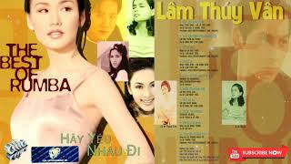 The Best Of Rumba - Hãy Yêu Nhau Đi | Lâm Thúy Vân, Gia Huy, Thanh Trúc Asia CD 114