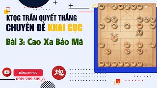 Pháo Đầu Tốt 7 công Bình Phong Cao Xa Bảo Mã | Bài 3