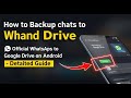 How to backup WhatsApp chats to Google Drive on Android - Detailed Guide