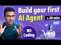 Build Your First AI Agent in 20 Minutes (No Coding Required)