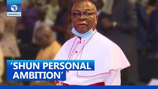 Politicians Must Shun Personal Ambition - Cardinal Onaiyekan