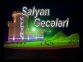 salyan geceleri