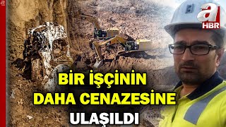 Erzincan İliç'teki maden faciası: Bir işçinin daha cansız bedenine ulaşıldı | A Haber