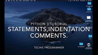 Python3 tutorial : comments, indentation, statements | Techie Programmer | Nilesh Hadagi