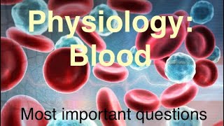 Physiology |blood |Medical|neet|AIIMS |RRB#| pigmer|esi|Dsssb|parmedical|nursin |exam| physiotherapy