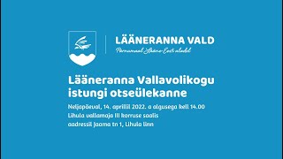 Lääneranna Vallavolikogu istung 14. aprillil 2022