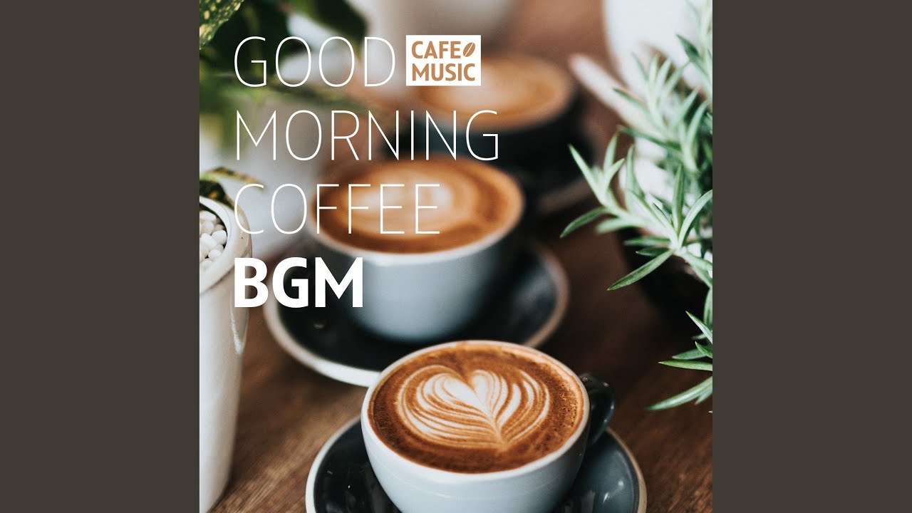 Favorite Morning Cafe Time Youtube Music